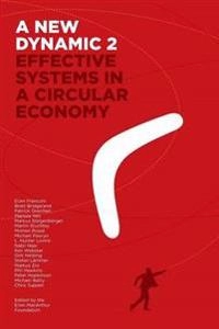 A new dynamic 2 : effective systems in a circular economy; Ellen Franconi; 2016