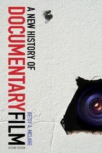 A new history of documentary film; Betsy A. McLane; 2012