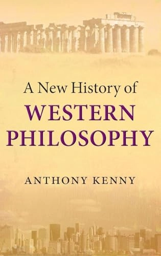 A new history of Western philosophy : in four parts; Anthony Kenny; 2010
