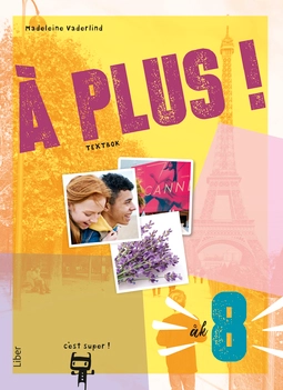 À plus ! åk 8 textbok; Madeleine Vaderlind; 2019