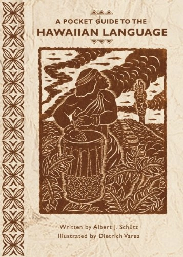 A Pocket Guide to the Hawaiian Language; Albert J. Schütz