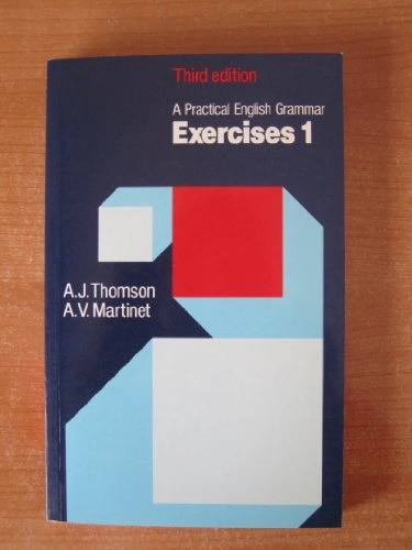 A practical English grammar; Audrey Jean Thomson; 1986