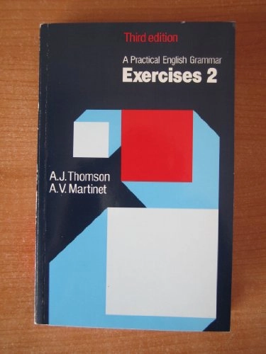 A practical English grammar; Audrey Jean Thomson; 1986