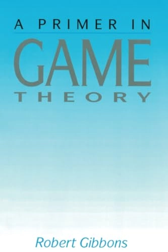 A primer in game theory; Robert Gibbons; 1992