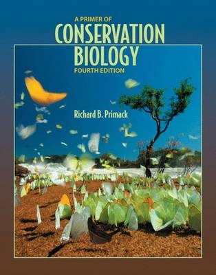 A primer of conservation biology; Richard B. Primack; 2008