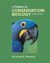 A primer of conservation biology; Richard B. Primack; 2000