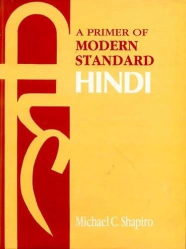 A primer of modern standard Hindi; Michael C. Shapiro; 1989