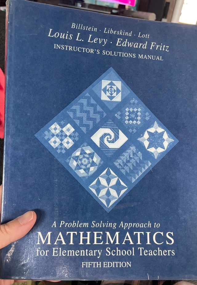 A problem solving approach to mathematics for Elementary school teachers. ; Louis L Levy Edward Fritz; 1993