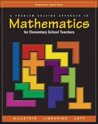 A problem solving approach to mathematics for elementary school teachers; Rick Billstein; 2004