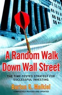 A random walk down Wall Street : the time tested strategy for successful investing; Burton Gordon Malkiel; 2003