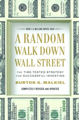 A random walk down Wall Street : the time-tested strategy for successful investing; Burton Gordon Malkiel; 2011