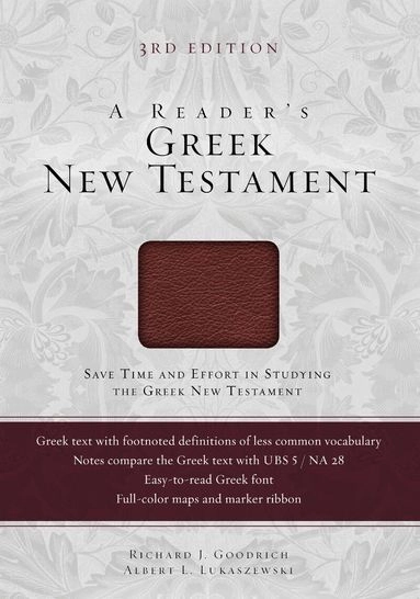 A reader's Greek New Testament; Richard J Goodrich, Albert L Lukaszewski; 2015