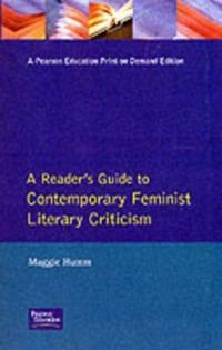 A reader's guide to contemporary feminist literary criticism; Maggie Humm; 1994