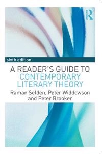 A reader's guide to contemporary literary theory; Peter Brooker; 2017