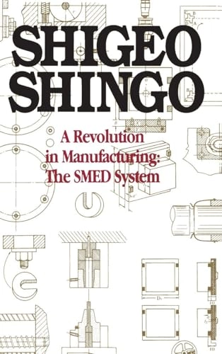 A revolution in manufacturing : the SMED system; Shigeo Shingō; 1985