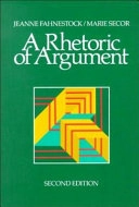A rhetoric of argument; Jeanne Fahnestock; 1990