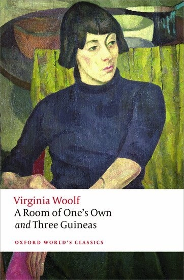 A room of one's own and Three guineas; Virginia Woolf, Anna Snaith; 2015