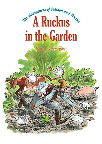 A ruckus in the garden; Sven Nordqvist; 2018