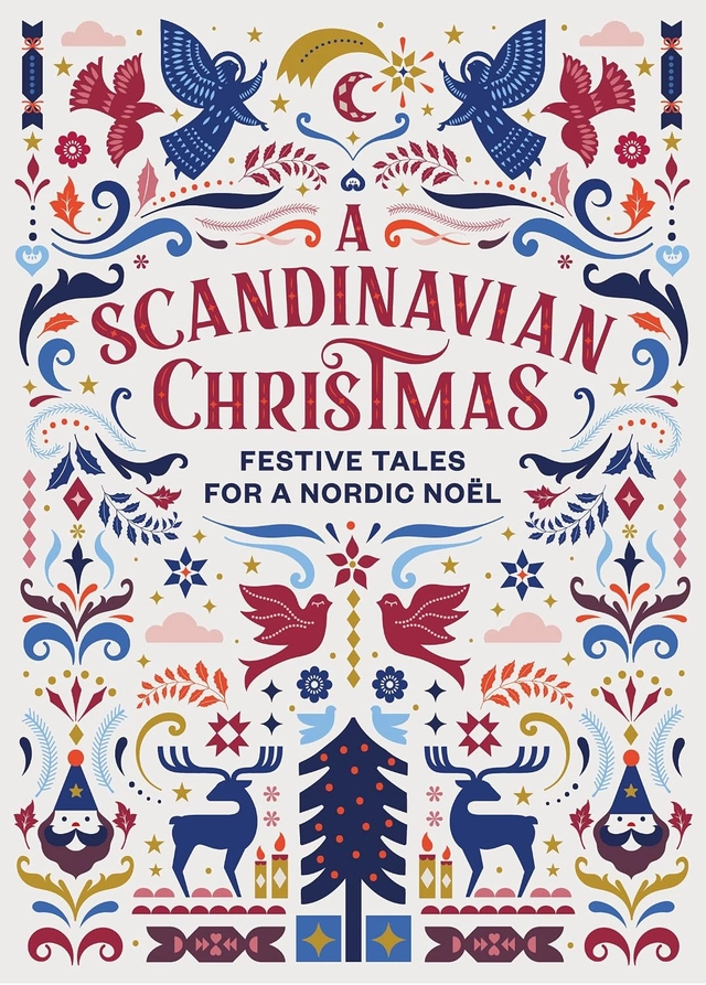 A Scandinavian Christmas; Hans Christian Andersen, Karl Ove Knausgaard, Selma Lagerlöf, Vigdis Hjorth; 2021