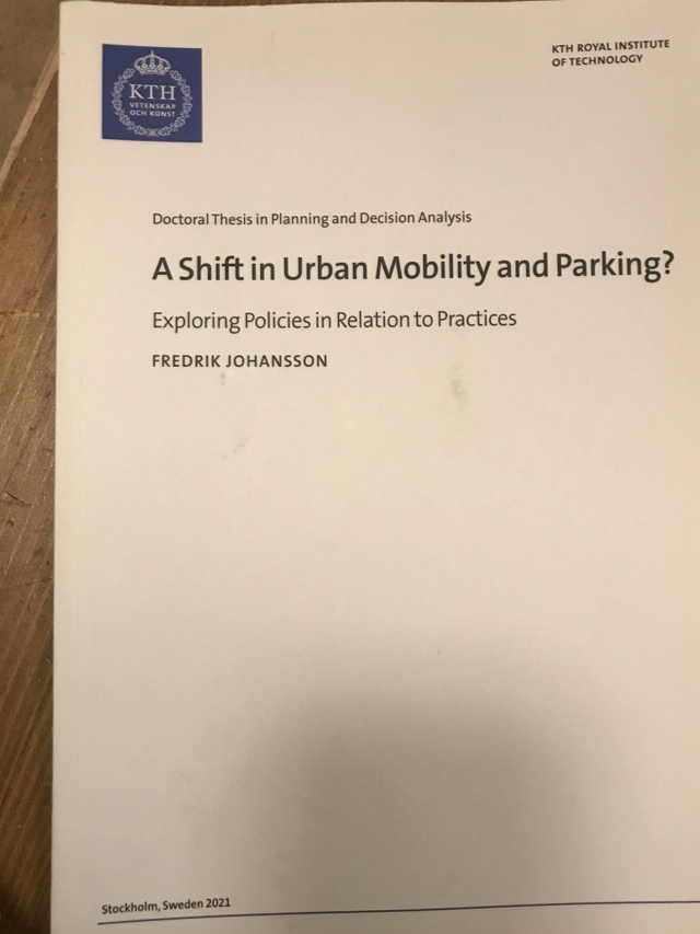 A shift in urban mobility and parking? : exploring policies in relation to practices; Fredrik Johansson; 2021
