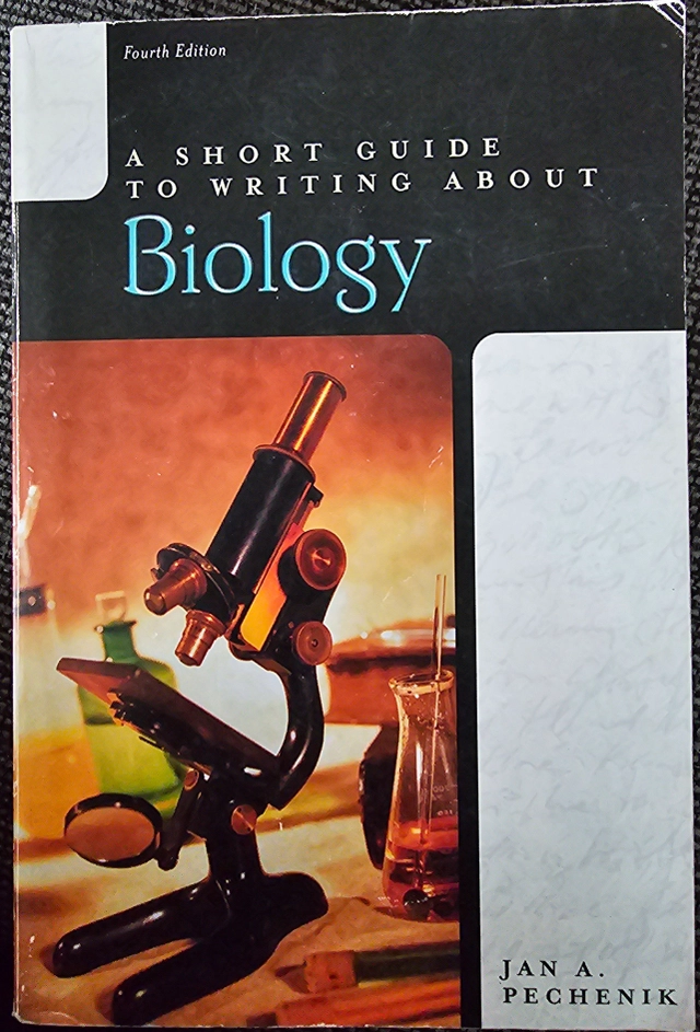 A short guide to writing about Biology; Jan A. Pechenik; 2001