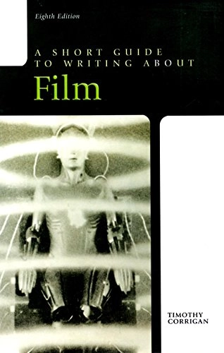 A short guide to writing about film; Timothy Corrigan; 2012