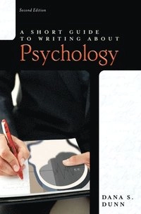 A short guide to writing about psychology; Dana S. Dunn; 2008
