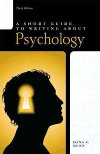 A short guide to writing about psychology; Dana S. Dunn; 2011