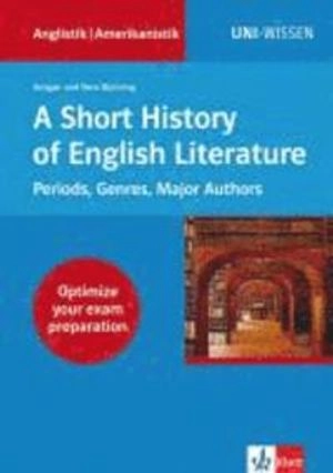 A short history of English literature until 1900 periods, genres, major authors ; [optimize your exam preparation]; Birgit Neumann; 2010