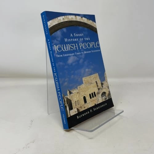 A short history of the Jewish people : from legendary times to modern statehood; Raymond P. Scheindlin; 2000