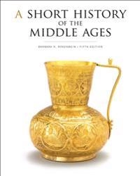 A short history of the Middle Ages; Barbara H. Rosenwein; 2018