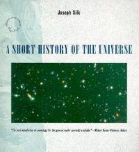 A short history of the universe; Joseph Silk; 1997
