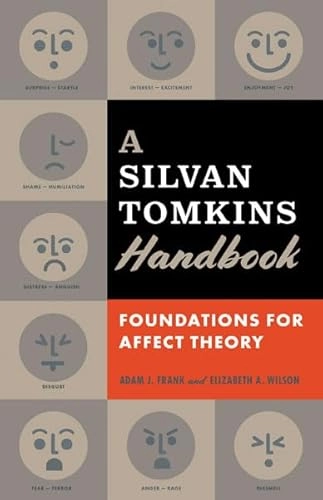 A Silvan Tomkins handbook : foundations for affect theory; Adam J. Frank; 2020