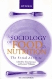 A sociology of food and nutrition : the social appetite; John Germov, Lauren Williams; 2004