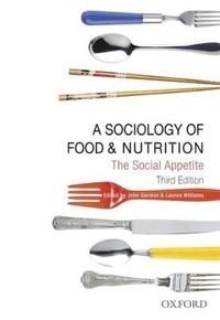 A sociology of food & nutrition : the social appetite; John Germov, Lauren Williams; 2008