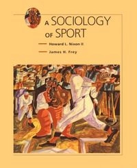 A sociology of sport; Howard L. Nixon; 1996