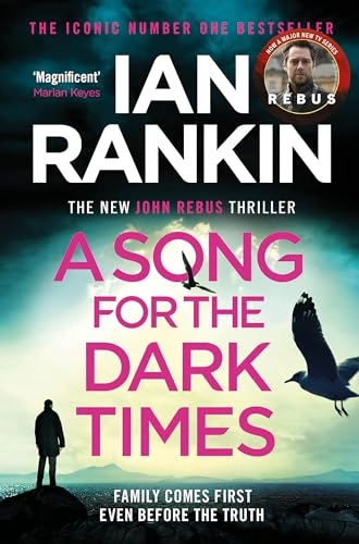 A song for the dark times; Ian Rankin; 2021