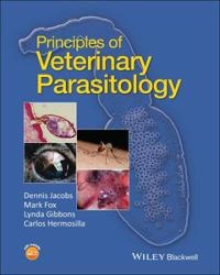 A Student Guide to Veterinary Parasitology; Dennis E. Jacobs; 2015