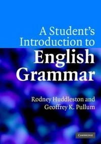 A student's introduction to English grammar; Rodney D. Huddleston; 2005