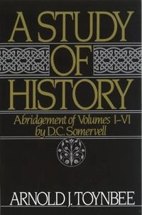 A Study of history : volume i: abridgement of volumes i-vi; Arnold J. Toynbee; 1987