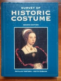 A Survey of Historic Costume: A History of Western Dress; Phyllis G. Tortora, Keith Eubank; 1994