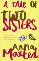 A tale of two sisters; Anna Maxted; 2006