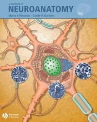 A Textbook of Neuroanatomy; Maria A. Patestas, Leslie P. Gartner; 2006