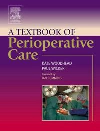 A textbook of perioperative care; Kate Woodhead; 2005