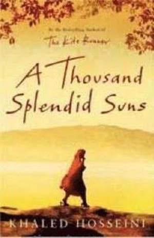 A Thousand splendid suns; Khaled Hosseini; 2007