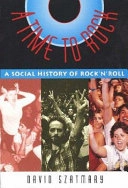 A time to rock : a social history of rock and roll; David P. Szatmary; 1996