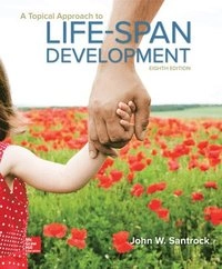 A topical approach to life-span development; John W. Santrock; 2016