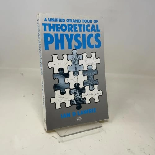 A unified grand tour of theoretical physics; Ian D. Lawrie; 1990