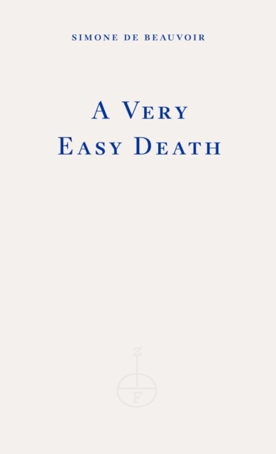 A Very Easy Death; Simone de Beauvoir; 2023