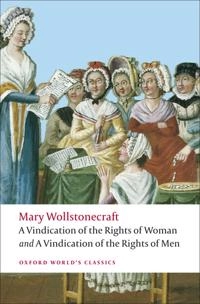 A Vindication of the Rights of Men; A Vindication of the Rights of Woman; An Historical and Moral View of the French Revolution; Mary Wollstonecraft, Janet Todd; 2008